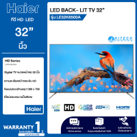 Haier รุ่น LED BACK- LIT TV 32” LE32K6500A  ทีวี 32 นิ้ว LED 1366 x 768 HD Digital TV จัดส่งฟรี